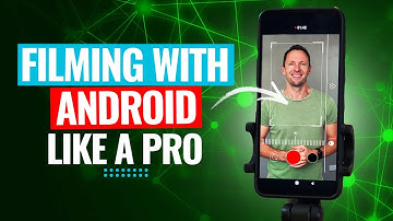 How to Film like a PRO with Android Smartphones [Updated Guide!]