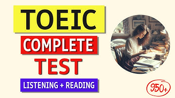 TOEIC Listening & Reading 2024: Complete Practice Test with Answers and Explanations!