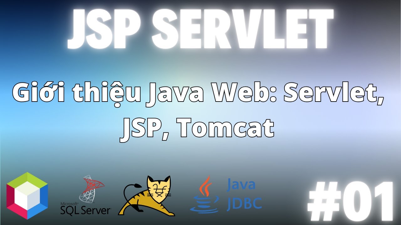 #01 Giới thiệu Java Web: Servlet, JSP, Tomcat - YouTube