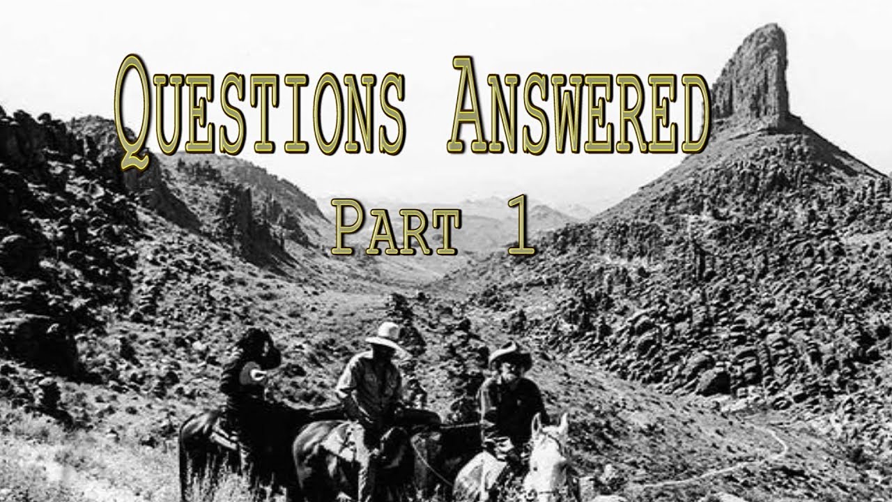 Viewer Comments Answered: Clues to the Lost Dutchman Mine with Charlie LeSueur & Larry Hedrick