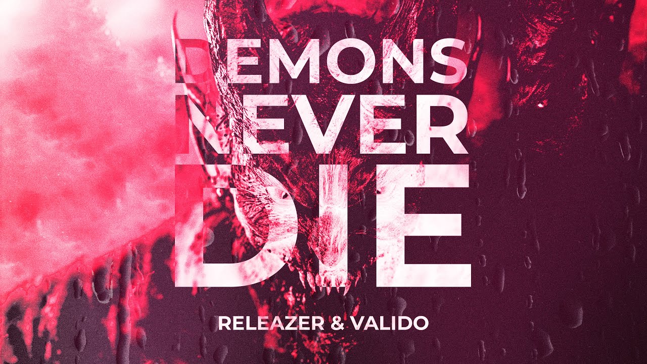 Releazer & Valido - Demons Never Die (Official Hardstyle Audio)