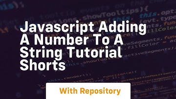 Javascript adding a number to a string tutorial shorts