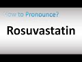 How to Pronounce Rosuvastatin