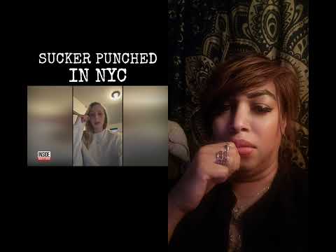 PSA:Women Randomly Punched In NYC