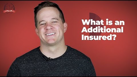 What is an Additional Insured?
