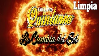 Video thumbnail of "La Cumbia del Sol Limpia Grupo Quintana Cumbia 2020"