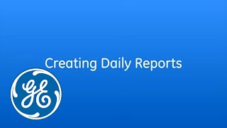 Creating Daily Reports Ge Healthcare