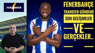 Fenerbahçe Transfer Gündemi Son Gelişmeler Ve Gerçekler...