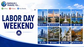 Should I Travel To .... Labor Day Weekend Destinations | 3 Pros. 3 Cons. You Decide.