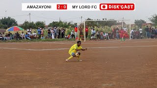 AMAZAYONI WON 3:0 vs MY LORD FC | KASI YOUTH CUP | DELELOPMENT | MZANSIFOOTBALL |KASI DISKI GUDHLUZA