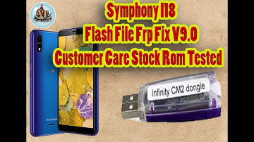 Symphony i18 Flash File Frp Fix 9 0 Customer Care Stock Rom Tested