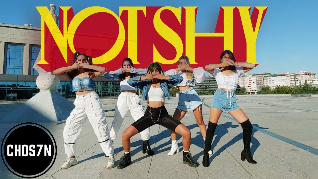 [KPOP IN PUBLIC TURKEY] ITZY (있지) 'Not Shy' (낫 샤이) Dance Cover by CHOS7N
