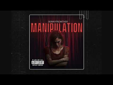 Skinnyfromthe9 - Manipulation (Official Audio)