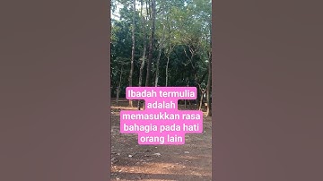 #Ibadah #termulia adalah memasukkan #rasa #bahagia pada #hati #orang lain