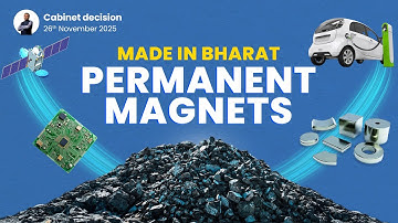 Establishing Permanent Magnet manufacturing ecosystem | Aatmanirbhar Bharat