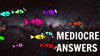 Mediocre Answers To Questions No One Asked For