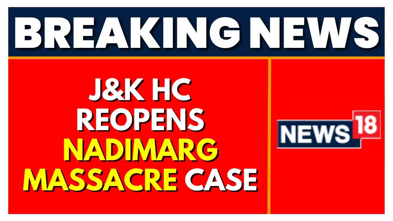 Jammu Kashmir News | J&K HC Reopens Case of Nadimarg Massacre | Kashmiri Pandits | Englishnews