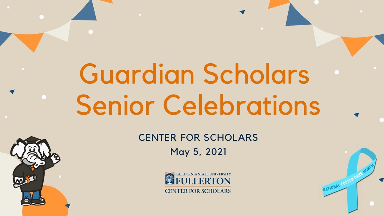 Guardian Scholars Senior Celebration 2021 Cal State Fullerton 