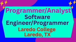 Programmer/Analyst, Software Engineer/Programmer, Laredo College Laredo, TX