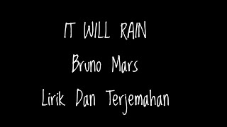 IT WILL RAIN - Bruno Mars | Lirik dan Terjemahan Indonesia