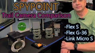 SPYPOINT  Trail  Camera Comparison (Flex S, Flex G36, Link Micro S)