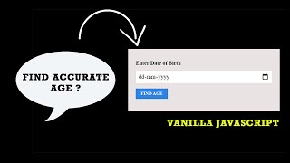 Simple Vanilla JavaScript Age Finder | Calculator Using HTML CSS | JavaScript | Easy way to Build.