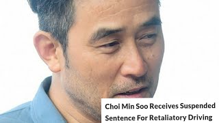 Choi Min Soo Receives Suspended Sentence For Retaliatory Driving