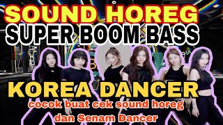 Cek SOUND | SOUND HOREG ! Senam EROBIC DANCER KOREA! #soundhoreg #musicparty #musikparty