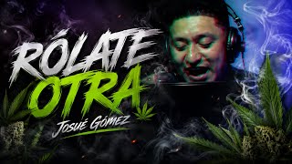 Josué Gómez Rólate Otra Video Oficial
