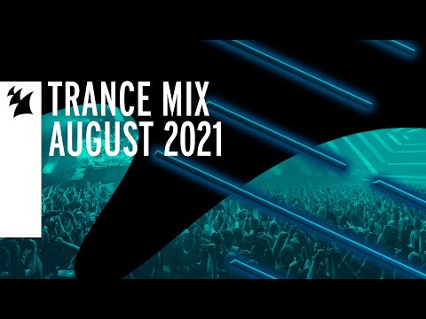 Armada Music Trance Mix - August 2021