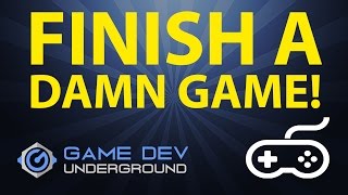 Finish a Damn Game - Tips for Indie Developers screenshot 5