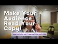 Make your audience read your copy with just this simple hack .