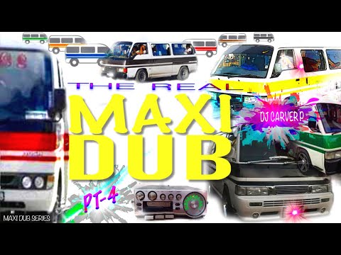 The Real Maxi DUB Mix Pt 4 - DJ Carver P
