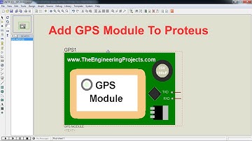 How to Add GPS Module Library to Proteus | Step-by-Step Guide