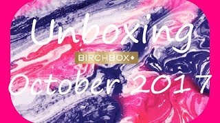 Birchbox Unboxing October 2017 & First Impressions including Discount Code
