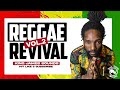 REGGAE REVIVAL MIX - VOL 2: BEST OF REGGAE LOVERS ROCK MIX - KING JAMES