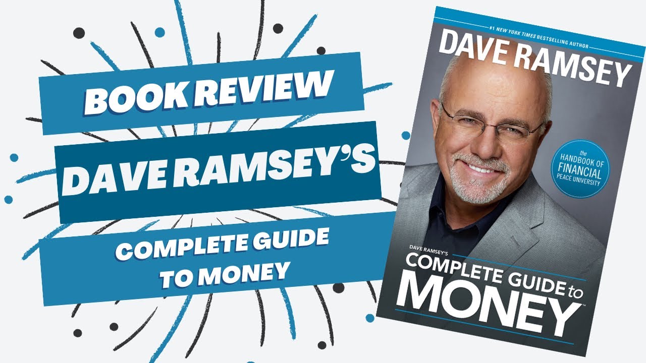 Dave Ramsey’s Complete Guide to Money: Book Review