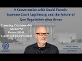 Center for Firearms Law | A Conversation with David French