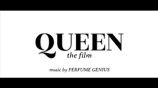 Perfume Genius - Queen the film (fanmade music video)