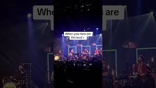 When Your Fans Are This Loud