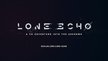 Lone Echo Trailer – Exclusively for Oculus Rift