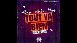 Tout Va Bien  -  Alonzo x Ninho x Naps (REMIX DJ NA'KO) 2023 Resimi