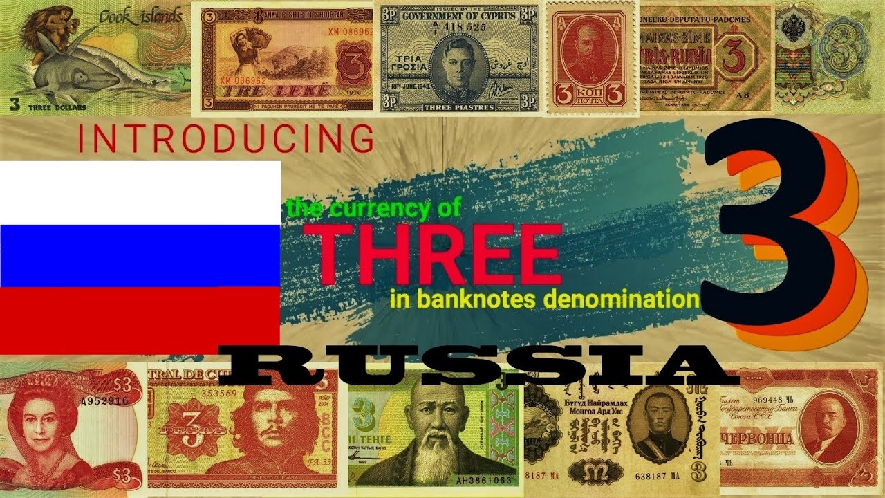 Russia - Currency of THREE denomination banknotes