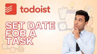 How to Set a Date for a Task in Todoist | Step-by-Step Guide 2026