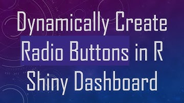 Dynamically Create Radio Buttons in R Shiny Dashboard