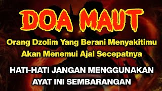 DOA MAUT !! Doa Untuk Orang Dzolim Yang Sering Berbuat Keburukan, Doa Penghancur Orang Dzolim