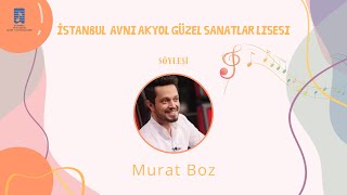 Murat Boz ile Söyleşi-İstanbul Avni Akyol Güzel Sanatlar Lisesi