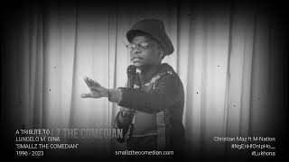 TRIBUTE TO SMALLZ THE COMEDIAN: M Nation x Christian Maz