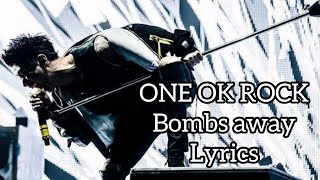 ONE OK ROCK / Bombs away / Lyrics / 歌詞