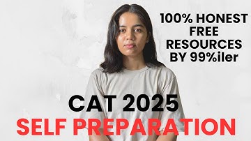 FREE CAT 2025 Self-Preparation ➤ 5 Months Strategy | YouTube Channels, Practice, Mocks | 99%iler